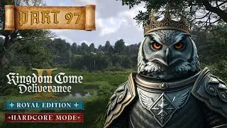 Part 97 | Kingdom Come Deliverance 2 (⚔️HARDCORE Playthrough⚔️)