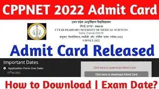 CPPNET 2022 Admit Card Released How to Download Upums Entrance Exam 2022 Admit Card Released