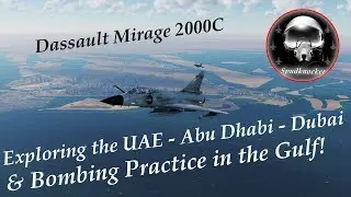 DCS: Persian Gulf Map | Exploring the UAE | Abu Dhabi | Dubai | & Bombing Practice