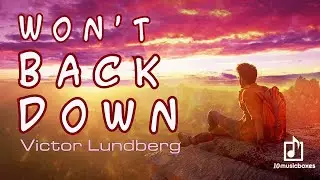 Won't Back Down Lyrics - Victor Lundberg