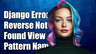 Django - Reverse for '' not found. '' is not a valid view function or pattern name