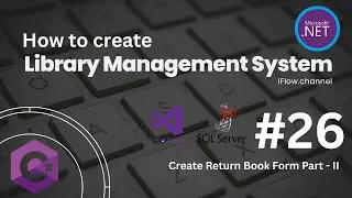 C#(.Net) Library Management System (Create Return Book Form Part - II)