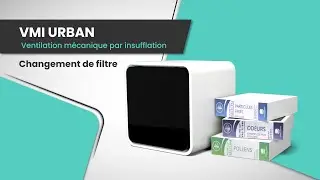 Comment changer le filtre d&rsquo;une VMI URBAN ? Tutoriel complet !