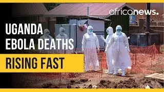 Death toll from Ebola increases in Uganda | Africanews