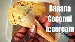 Banana Coconut Ice Cream//Turmeric & cinnamon//Healthy