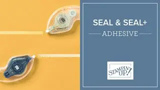SEAL & SEAL+ | Stampin' Up!