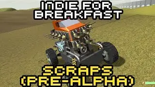 Indie for Breakfast - Scraps: Modular Vehicle Combat (Pre Alpha)