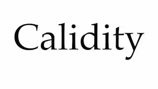 How to Pronounce Calidity