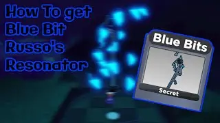 How To get Blue Bit & Russo's Robot Resonator | (MrNullVoid)