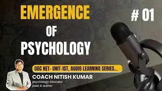Emergence of Psychology | UGC NET Psychology Audio Learning Series | By Nitish sir