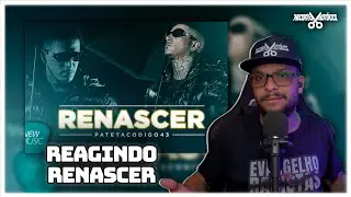 REAGINDO RENASCER - PATETA CÓDIGO 43 | OPINIÃO, COMENTÁRIOS E CRÍTICAS