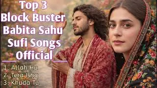 Top 3 Blockbuster Babita Sahu Sufi Songs 🔥 | Official Sufi Hits | Soulful Sufi Qawwali |