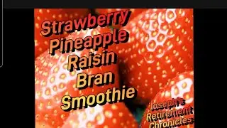 Strawberries, pineapple, Raisin Bran! WOW! An amazing refreshing drink!   