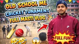 School Ground Me Zabardast Cricket Match 🏏😜 | Full Masti Vlog 😂🔥