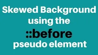Skewed Background using the 'before' pseudo element