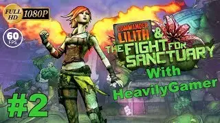 Borderlands 2 Remastered - Commander Lilith and the Fight for Sanctuary DLC Gameplay (PC) Part 2