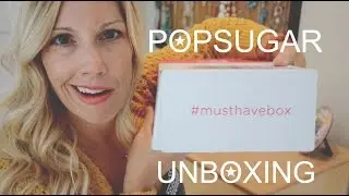 Popsugar #musthavebox | Unboxing | Jenny On The Spot