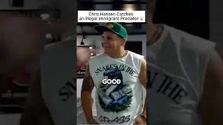 Chris Hansen Catches an Immigrant Predator