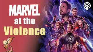 Are Marvel Movies Too Violent? - Soyle Podcast