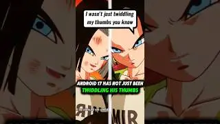 Android 17 has not just Been Twiddling his Thumbs