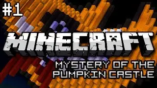 Minecraft: Mystery of the Pumpkin Castle Part 1 - SPOOKY TOWN