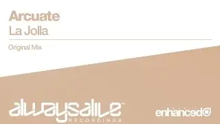 Arcuate - La Jolla (Original Mix) [OUT NOW]
