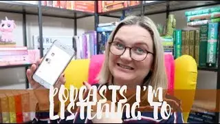 Podcasts I'm Listening to | Lauren and the Books