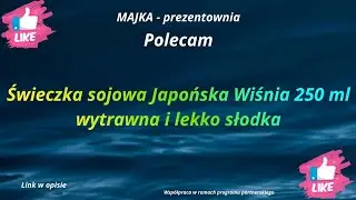 Dekoracja wnętrz - Świeczka sojowa Japońska Wiśnia 250 ml wytrawna i lekko słodka