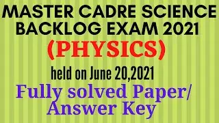 Master Cadre Science 2021 | Backlog Posts |Physics Answer key along with detailed solutions | Punjab