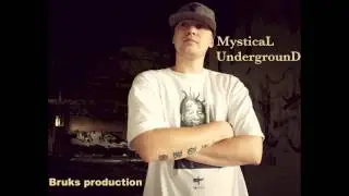 Bruks production-Mystical underground