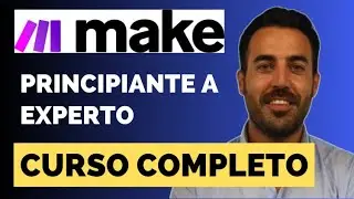 🚀 Curso Completo de Make.com: De Principiante a Experto [Aprende a Automatizar desde Cero]