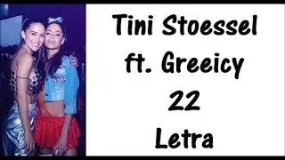 Tini Stoessel ft. Greeicy - 22 Letra