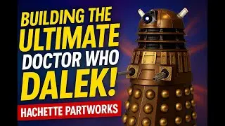 Building the Doctor Who Dalek! | Hachette Partworks Model Build Issue 34 & 34