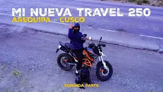 🏍️NUEVA MOTO JCH - TRAVEL 250 ⚠🌎 Ruta 8 Arequipa - Cusco🏍️