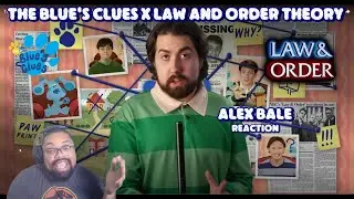 The BLUE'S CLUES x LAW AND ORDER Theory | Alex Bale Reaction