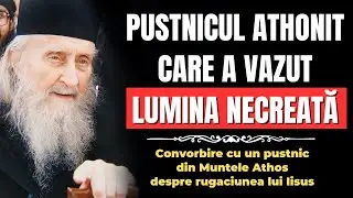 Pustnicul care a văzut Lumina necreată &ndash; O noapte &icirc;n pustia Sf&acirc;ntului Munte (Ierotheos Vlachos)