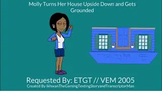 Molly Turns The House Upside Down and Gets Grounded