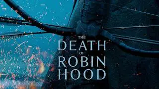 The Death of Robin Hood - Official Trailer