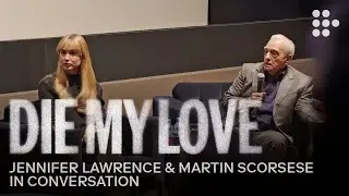 Jennifer Lawrence & Martin Scorsese In Conversation | DIE MY LOVE
