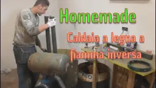 Caldaia a legna a fiamma inversa parte 1 di 3