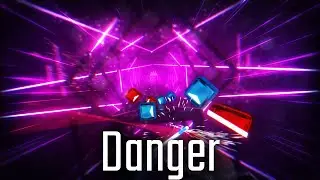 Beat Saber ANNIVERSARY SONG - Danger (Expert+)