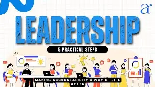 How to Build an Accountability Culture | 5 Practical Leadership Steps | EP 16 | #podcast #leadership