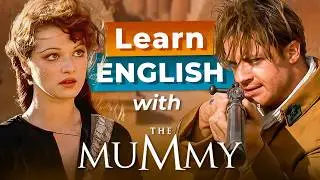 Learn English with Movies &mdash; THE MUMMY