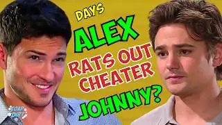 Days of our Lives: Alex Rats Out Johnny after Joy Blabs They Cheated? #daysofourlives