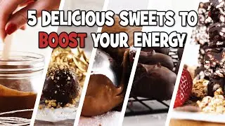 5 Delicious Sweets To Boost Your Energy - Yummy and Healthy