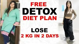 Free Detox Diet Plan | How to lose weight fast Diet Plan| Stuck Weight Diet |Hindi| Dr Shikha Singh