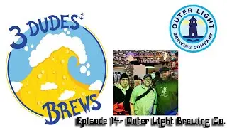 3DB EP14 - Outer Light Brewing