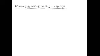 Estimering og testing i multippel regresjon