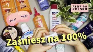 ASMR PO POLSKU Zaśniesz szybciej niż myślisz! Projekt denko 3 | szept