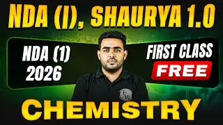 1st Free Lecture For NDA Aspirants | NDA Chemistry Preparation | NDA (I) Shaurya 1.0 For NDA 1, 2026